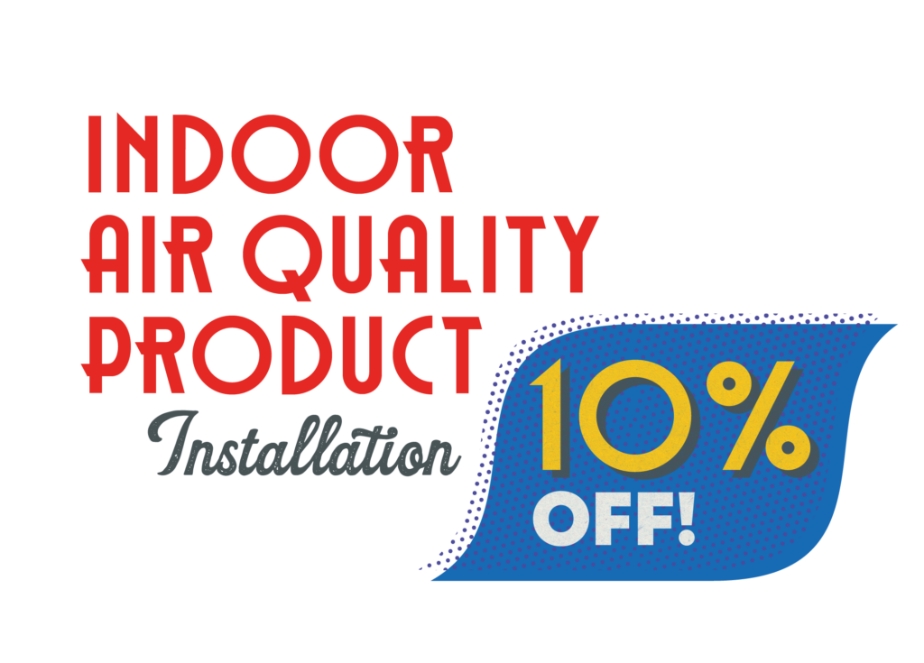 Indoor Air Quality Product Installation