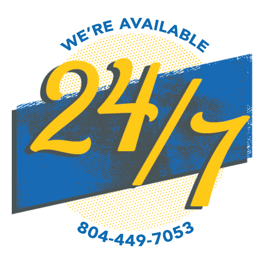 WE'RE AVAILABLE 24/7 | 804-449-7053